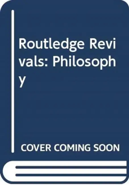 Routledge Revivals: Philosophy by Various