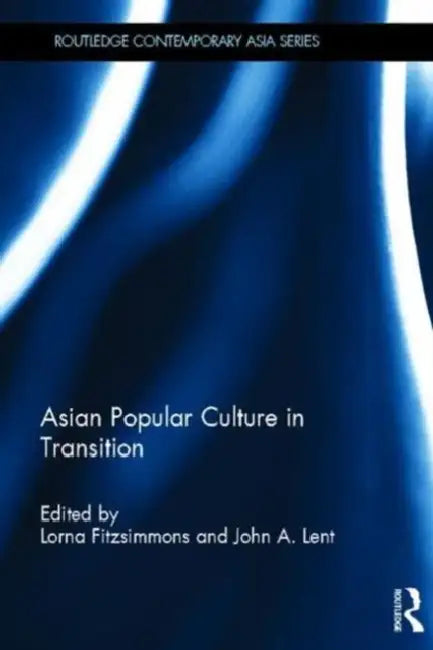 Asian Popular Culture in Transition by John A Lent