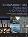 Infrastructure Planning and Finance: A Smart and Sustainable Guide by Vicki Elmer