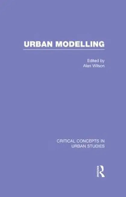 Urban Modelling by Alan Wilson