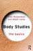 Body Studies: The Basics by Niall Richardson
