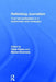 Rethinking Journalism: Trust and Participation in a Transformed News Landscape by Chris Peters