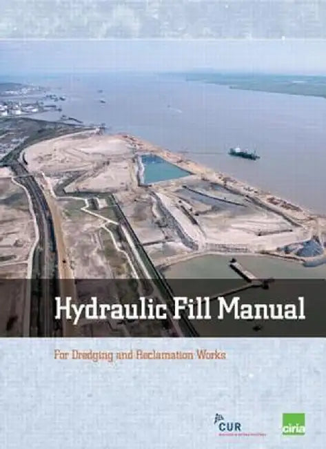 Hydraulic Fill Manual: For Dredging and Reclamation Works by Jan van 't Hoff