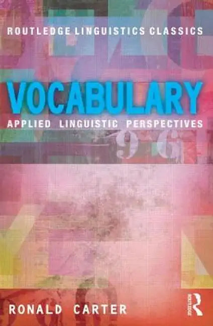 Vocabulary: Applied Linguistic Perspectives by Ronald Carter