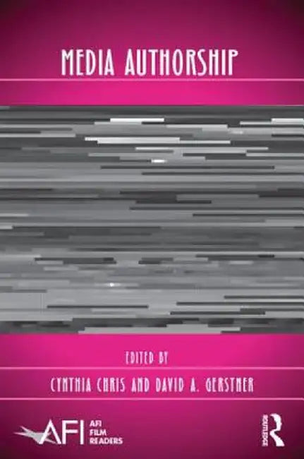 Media Authorship by Cynthia Chris