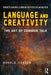 Language And Creativity: The Art of Common Talk by Ronald Carter