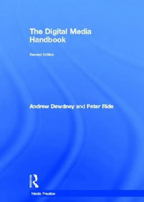 The Digital Media Handbook by Andrew Dewdney