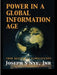 Power in the Global Information Age: From Realism to Globalization by Joseph S. Nye Jr
