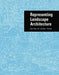 Representing Landscape Architecture by Marc Treib