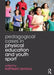 Pedagogical Cases in Physical Education and Youth Sport by Kathleen Armour