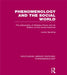 Phenomenology and the Social World: The Philosophy of Merleau-Ponty and Its Relation to the Social Sciences by Laurie Spurling