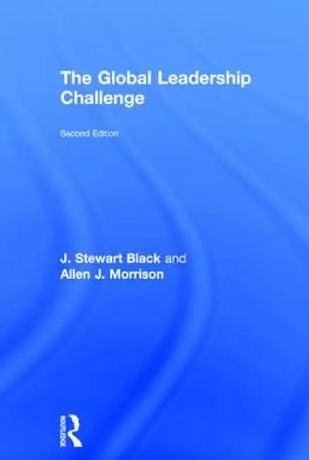 The Global Leadership Challenge by J. Stewart Black
