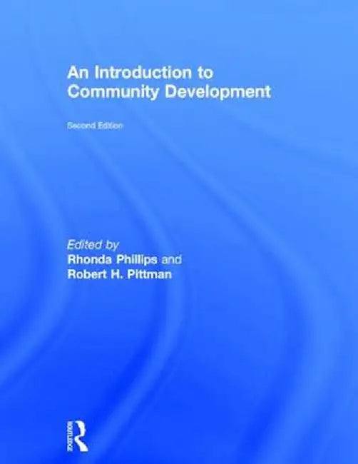An Introduction to Community Development by Rhonda Phillips