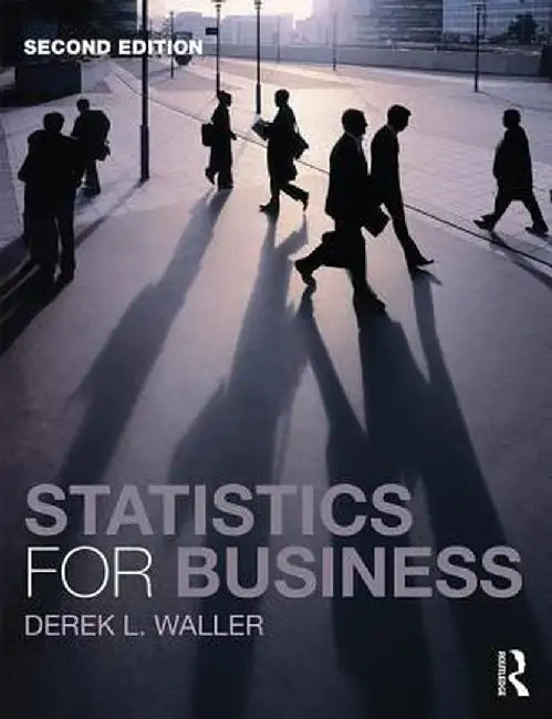 Statistics for Business by Derek L. Waller