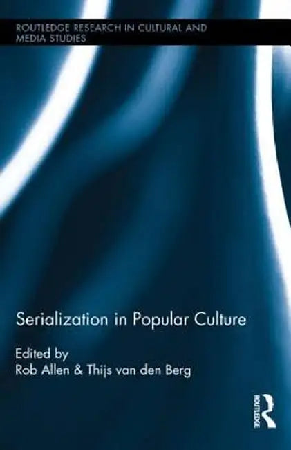 Serialization in Popular Culture by Rob Allen