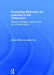 Promoting Behaviour for Learning in the Classroom: Effective Strategies, Personal Style and Professionalism by Simon Ellis