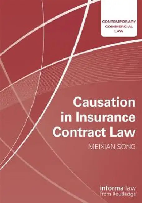 Causation in Insurance Contract Law by Meixian Song
