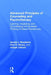 Advanced Principles of Counseling and Psychotherapy: Learning, Integrating, and Consolidating the Nonlinear Thinking of Master Practitioners by Gerald J. Mozdzierz, Paul R. Peluso, Joseph Lisiecki