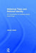 Historical Tales and National Identity: An Introduction to Narrative Social Psychology by János László