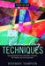 Counseling Techniques: Improving Relationships with Others, Ourselves, Our Families, and Our Environment by Rosemary A. Thompson