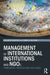 Management of International Institutions and NGOs: Frameworks, practices and challenges by Eduardo Missoni
