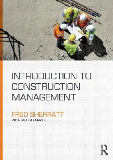 Introduction to Construction Management by Fred Sherratt, Peter Farrell