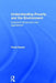 Understanding Poverty and the Environment: Analytical frameworks and approaches by Fiona Nunan