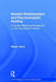 Needed Relationships and Psychoanalytic Healing: A Holistic Relational Perspective on the Therapeutic Process by Steven Stern