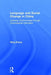 Language and Social Change in China: Undoing Commonness Through Cosmopolitan Mandarin by Qing Zhang
