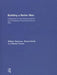 Building a Better Man: A Blueprint for Decreasing Violence and Increasing Prosocial Behavior in Men by William Seymour