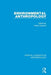 Environmental Anthropology: Critical Concepts in Anthropology by Helen Kopnina