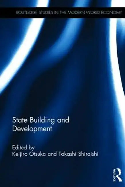 State Building and Development by Keijiro Otsuka