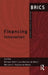 Financing Innovation: Brics National Systems of Innovation by Michael Kahn