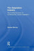 The Adaptation Industry: The Cultural Economy of Contemporary Literary Adaptation by Simone Murray