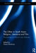 The Other in South Asian Religion, Literature and Film: Perspectives on Otherism and Otherness by Diana Dimitrova