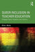 Queer Inclusion in Teacher Education: Bridging Theory, Research, and Practice by Olivia J. Murray