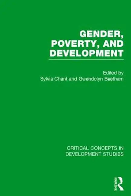 Gender, Poverty, and Development by Sylvia Chant