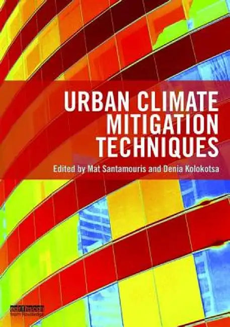Urban Climate Mitigation Techniques by Mat Santamouris