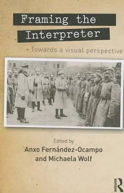 Framing the Interpreter: Towards a Visual Perspective by Anxo Fernandez-Ocampo