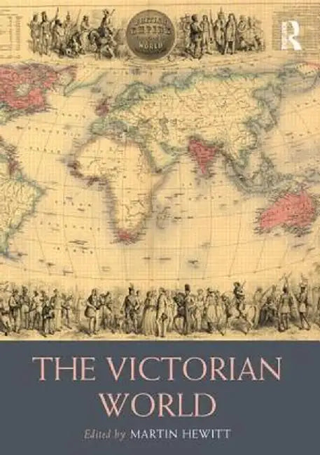 The Victorian World by Martin Hewitt