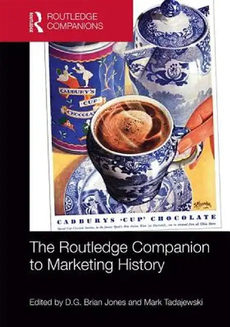 The Routledge Companion to Marketing History by D.G. Brian Jones