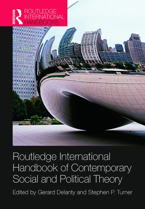 Routledge International Handbook Of Contemporary Social And Political Theory