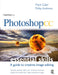 Photoshop CC: Essential Skills: A Guide to Creative Image Editing by Mark Galer