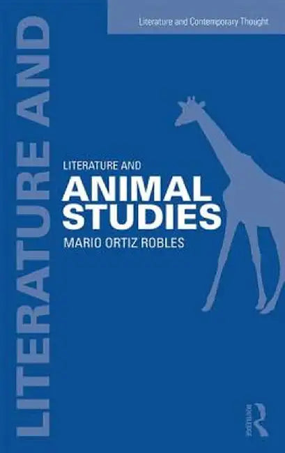 Literature and Animal Studies by Mario Ortiz-Robles