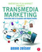 Transmedia Marketing: From Film and TV to Games and Digital Media by Anne Zeiser