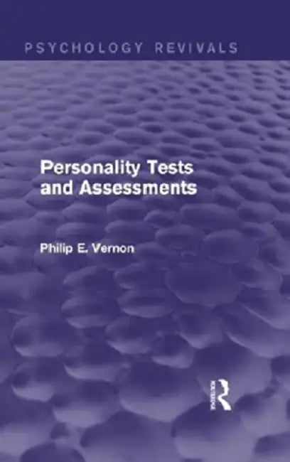 Personality Tests and Assessments (Psychology Revivals) by Philip E. Vernon