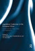 Legislative Codecision in the European Union: Experience Over Twenty Years and Implications by Anne Rasmussen