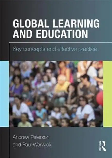 Global Learning and Education: Key Concepts and Effective Practice by Andrew Peterson