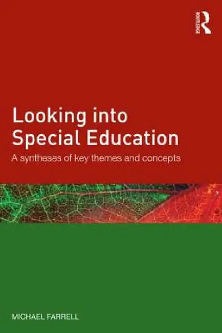 Looking into Special Education: A synthesis of key themes and concepts by Michael Farrell