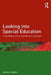 Looking into Special Education: A synthesis of key themes and concepts by Michael Farrell